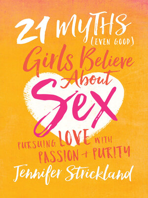 cover image of 21 Myths (Even Good) Girls Believe About Sex